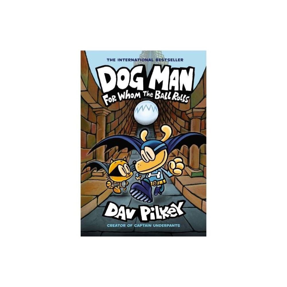 Dog Man: for Whom the Ball Rolls: a Graphic Novel (Dog Man #7)